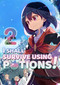I Shall Survive Using Potions! Volume 2 (Light Novel) by FUNA, Sukima, Garrison Denim, 9781718371910