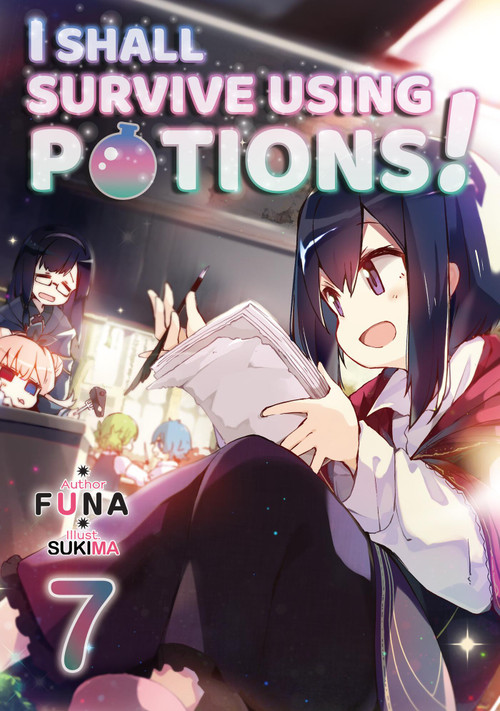 I Shall Survive Using Potions! Volume 7 (Light Novel) by FUNA, Sukima, Hiro Watanabe, 9781718371965