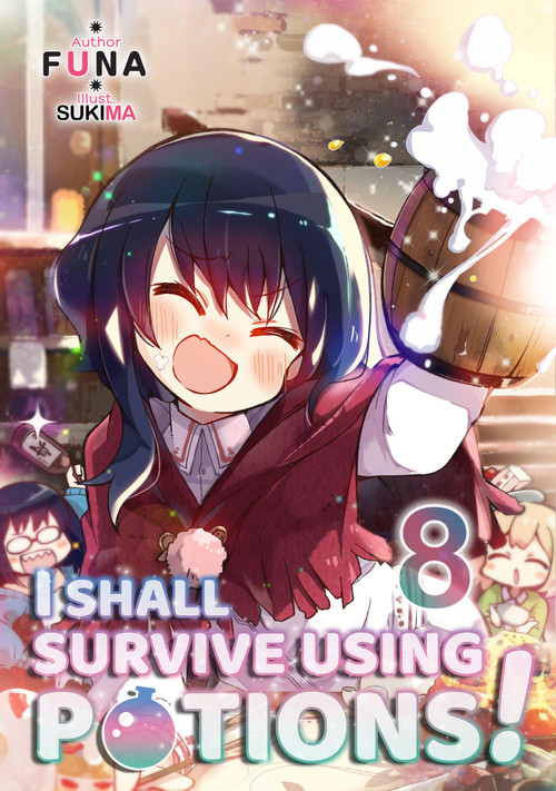 I Shall Survive Using Potions! Volume 8 (Light Novel) by FUNA, Sukima, Hiro Watanabe, 9781718371972