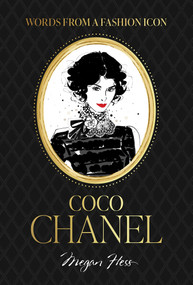 Words from a Fashion Icon: Coco Chanel by Megan Hess, 9781761451331