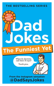 Dad Jokes: The Funniest Yet (The newest collection from the Instagram sensation @DadSaysJokes) by @dadsaysjokes, 9781783255481