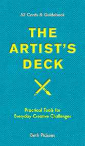The Artist's Deck (Practical Cards for Everyday Creative Challenges) by Beth Pickens, 9781797230757