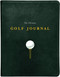 The Ultimate Golf Journal (Keeping My Game on Course) by Lisa Bach, 9781797231044