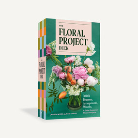 The Floral Project Deck (30 DIY Bouquets, Arrangements, Wreaths & Other Seasonal Flower Projects) by Lauren Work, Jessi Evans, 9781797232737