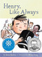 Henry, Like Always (Book 1) - 9781797234113 by Jenn Bailey, Mika Song, 9781797234113