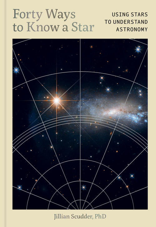 Forty Ways to Know a Star (Using Stars to Understand Astronomy) by Jillian Scudder, 9781797235004