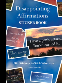 Disappointing Affirmations Sticker Book (100+ Stickers to Stick Wherever) by Dave Tarnowski, 9781797235721