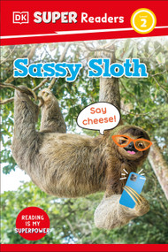 DK Super Readers Level 2 Sassy Sloth by DK, 9780593965962