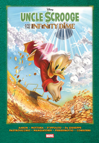Uncle Scrooge And The Infinity Dime Gallery Edition Alex Ross Cover by Jason Aaron, Carl Barks, Paolo Mottura, Marvel Various, Alex Ross, 9781302963460