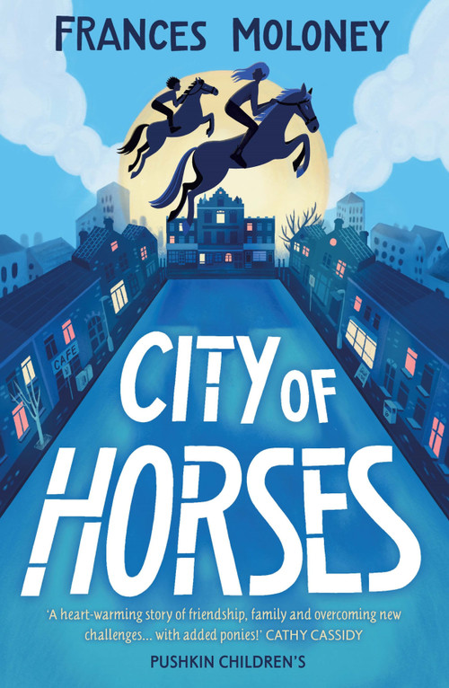 City of Horses by Frances Moloney, 9781782693963