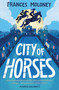 City of Horses by Frances Moloney, 9781782693963