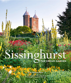Sissinghurst (The Dream Garden) by Tim Richardson, Jason Ingram, Dan Pearson, 9781836003588