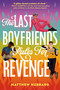 The Last Boyfriends Rules for Revenge - 9780593707203 by Matthew Hubbard, 9780593707203