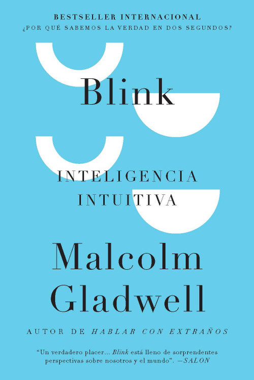 Blink: Inteligencia intuitiva / Blink: The Power of Thinking Without Thinking (Spanish Edition) - 9798890982353 by Malcolm Gladwell, 9798890982353