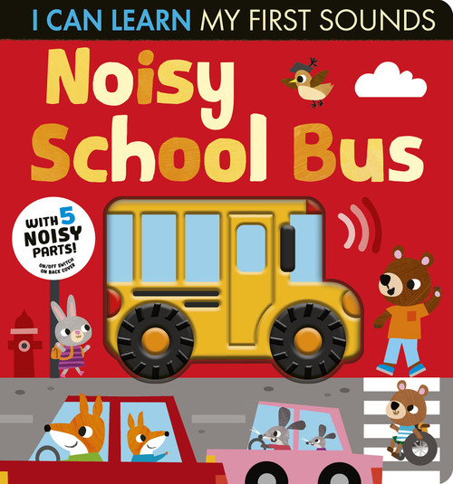 Noisy School Bus (I Can Learn My First Sounds) by Lauren Crisp, Laura Silveira, 9781664351448