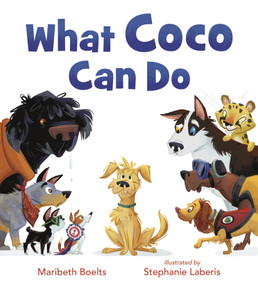 What Coco Can Do by Maribeth Boelts, Stephanie Laberis, 9781536229486