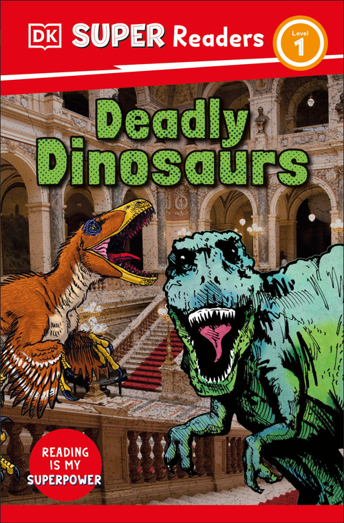 DK Super Readers Level 1 Deadly Dinosaurs by DK, 9780593965917