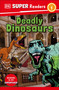 DK Super Readers Level 1 Deadly Dinosaurs by DK, 9780593965917