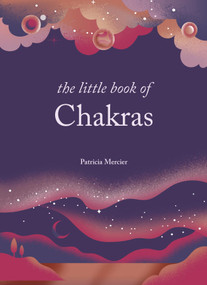 The Little Book of Chakras (Balance your subtle energy for health, vitality, and harmony) by Patricia Mercier, 9781841815947
