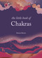 The Little Book of Chakras (Balance your subtle energy for health, vitality, and harmony) by Patricia Mercier, 9781841815947
