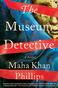 The Museum Detective by Maha Khan Phillips, 9781641296564