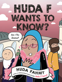 Huda F Wants to Know?: A Graphic Novel by Huda Fahmy, 9780593855614
