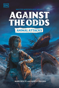 Against the Odds: Animal Attacks - 9780593962732 by DK, 9780593962732