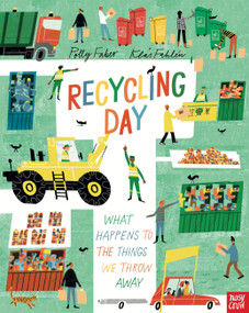 Recycling Day: What Happens to the Things We Throw Away by Polly Faber, Klas Fahlén, 9798887771151