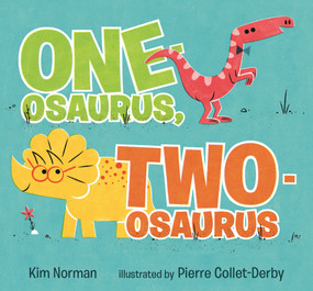One-osaurus, Two-osaurus - 9781536240849 by Kim Norman, Pierre Collet-Derby, 9781536240849