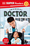 DK Super Readers Level 1 A Day in the Life of a Doctor - 9780593962329 by DK, 9780593962329