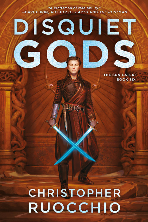 Disquiet Gods (The Sun Eater: Book Six) - 9780756419936 by Christopher Ruocchio, 9780756419936