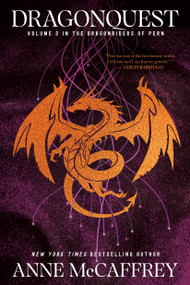 Dragonquest (Volume 2 in the Dragonriders of Pern) by Anne McCaffrey, 9780593976869