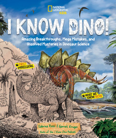 I Know Dino! (Amazing Breakthroughs, Mega Mistakes, and Unsolved Mysteries in Dinosaur Science) - 9781426375644 by Sabrina Ricci, Garret Kruger, 9781426375644