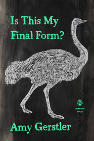 Is This My Final Form? by Amy Gerstler, 9780143138488
