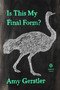 Is This My Final Form? by Amy Gerstler, 9780143138488