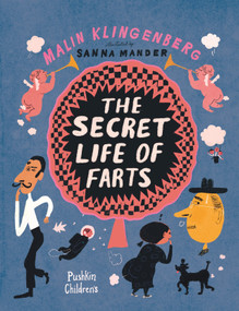 The Secret Life of Farts - 9781782695202 by Malin Klingenberg, Annie Prime, Sanna Mander, 9781782695202