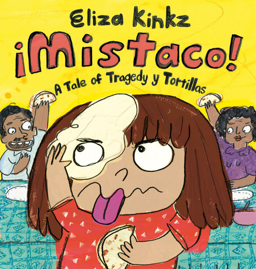 Mistaco (A Tale of Tragedy y Tortillas) by Eliza Kinkz, Eliza Kinkz, 9780593700235