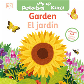 Bilingual Pop-Up Peekaboo! Garden / El jardín by DK, 9780593963128