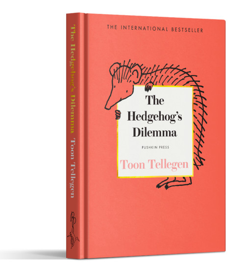 The Hedgehog's Dilemma by Toon Tellegen, David Colmer, Annemarie van Haeringen, 9781805331711