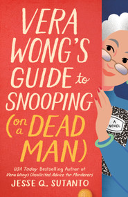 Vera Wong's Guide to Snooping (on a Dead Man) - 9780593546253 by Jesse Q. Sutanto, 9780593546253