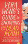 Vera Wong's Guide to Snooping (on a Dead Man) - 9780593546253 by Jesse Q. Sutanto, 9780593546253