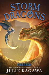Firebred ((Storm Dragons, Book 2)) by Julie Kagawa, 9781368090315