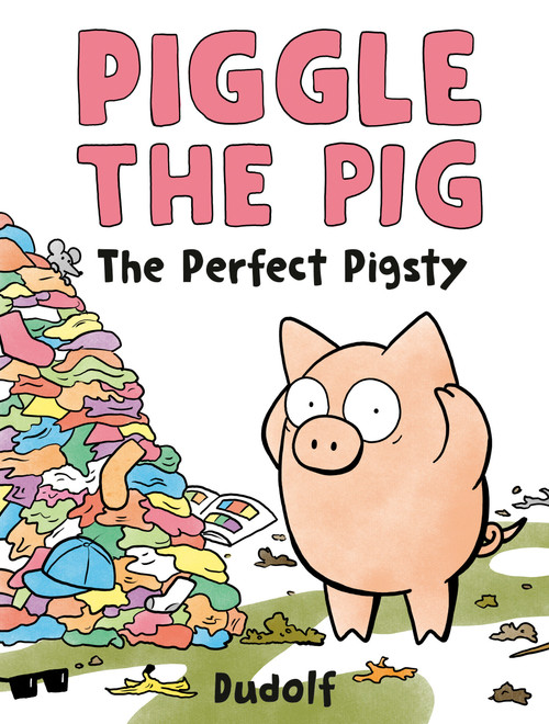 Piggle the Pig: The Perfect Pigsty by Dudolf, Dudolf, 9780593691618