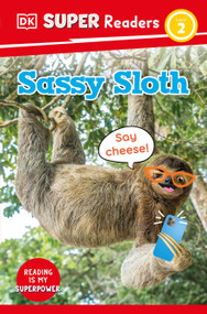 DK Super Readers Level 2 Sassy Sloth - 9780593965955 by DK, 9780593965955