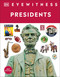 Eyewitness Presidents - 9780593964279 by DK, 9780593964279