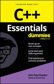 C++ Essentials For Dummies by John Paul Mueller, Ronald Mak, 9781394307883
