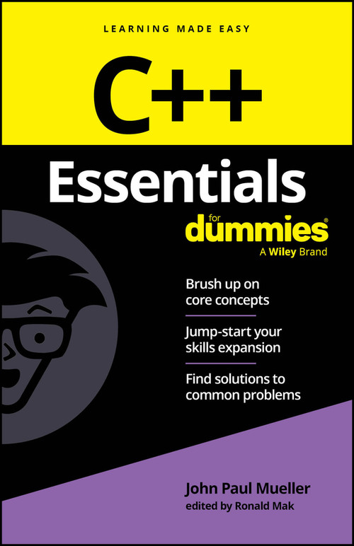 C++ Essentials For Dummies by John Paul Mueller, Ronald Mak, 9781394307883