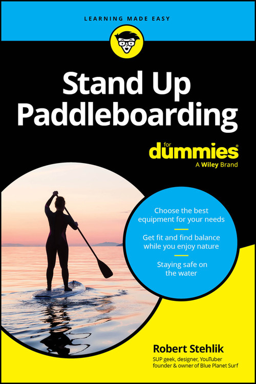 Stand Up Paddleboarding For Dummies by Robert Stehlik, 9781394276295