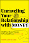 Unraveling Your Relationship with Money (Ditch Your Money Trauma So You Can Live an Abundant Life) by Shannah Game, 9781394299850