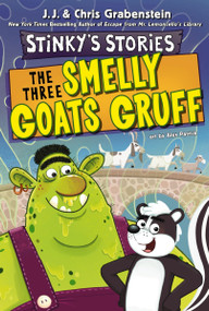 Stinky's Stories #3: The Three Smelly Goats Gruff by Chris Grabenstein, J.J. Grabenstein, Alex Patrick, 9780063311244